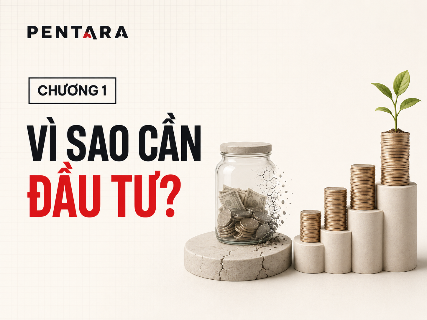 Chương 1. Nhập môn: Vì sao cần đầu tư